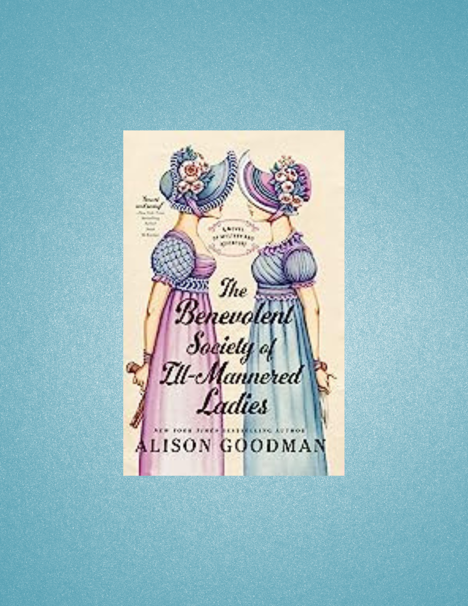 Book Review: The Benevolent Society of Ill-Mannered Ladies by Alison Goodman